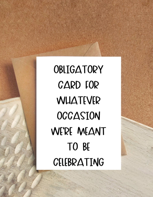 Anniversary, celebration card, no matter the occasion, funny card for wife, girlfriend, husband or friend