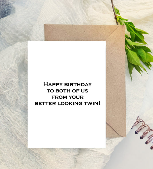 Birthday card, annoying, funny card for a twin brother, twin sister, twin sibling birthday card