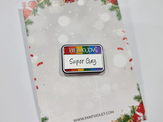 Pride "Hello I'm super gay" Pin, LGBTQ+ Lapel Enamel Pin Badge, Cute Brooch great self-love gift for teacher, rainbow design
